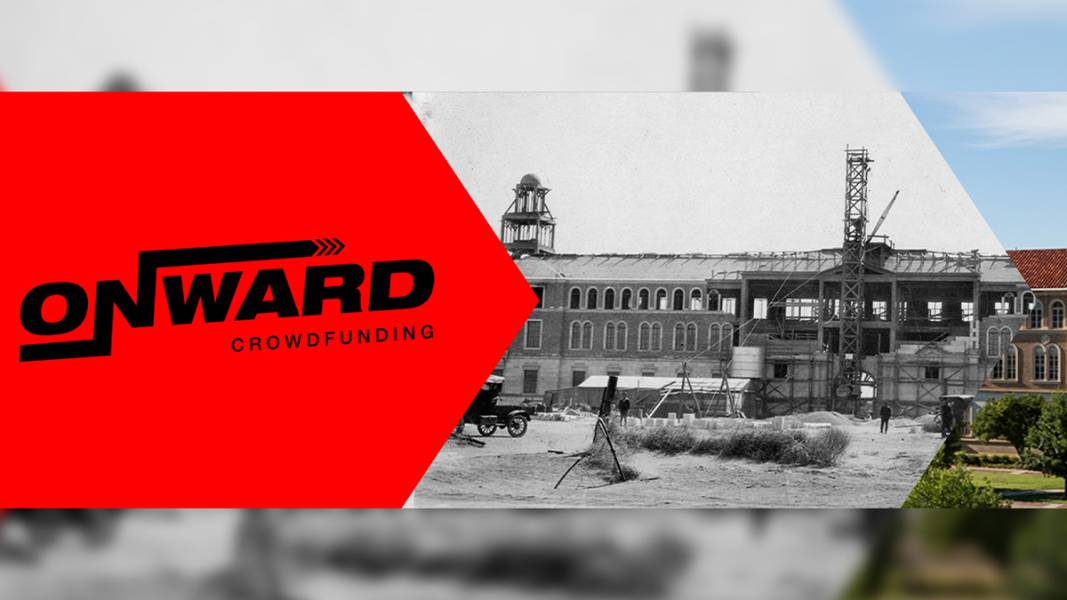 Texas Tech Onward logo in front of a photo of the Administration building under construction.